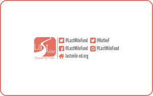 Last Mile Education Fund Gift Card